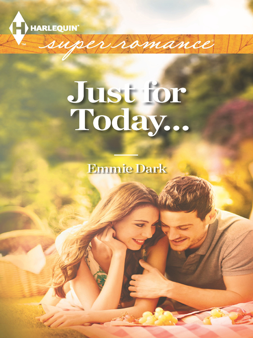 Title details for Just for Today... by Emmie Dark - Available